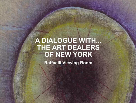 A Dialogue with...The Art Dealers of New York