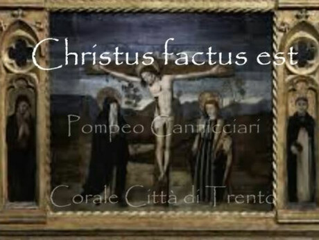 Chor der Stadt Trient, Christus Factus Est #IORESTOACASA