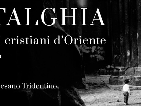 Nostalghia. Journey among the Christians of the East: open until 5 November