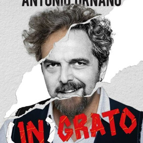 Antonio Ornano - (In)Grato