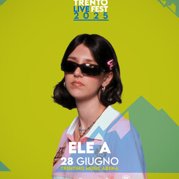 ELE A - TRENTO LIVE FEST