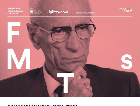 SILVIUS MAGNAGO (1914–2010) – A life dedicated to his Heimat