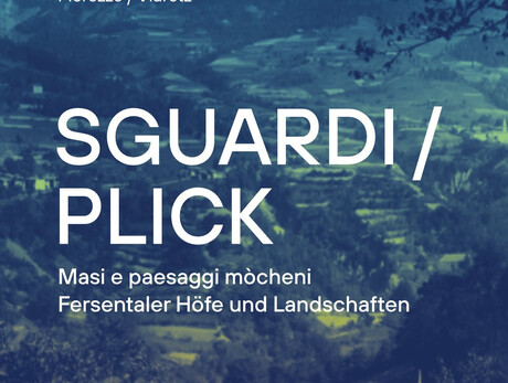 Mostra Sguardi / Plick – Masi e paesaggi mòcheni
