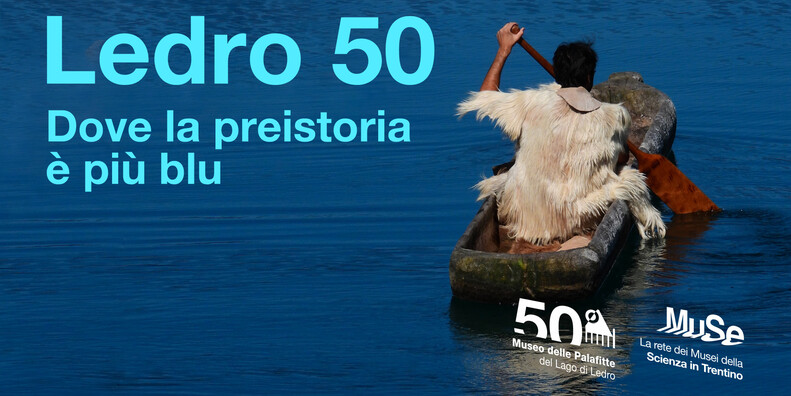 I 50 ANNI DEL MUSEO DELLE PALAFITTE DI LEDRO #1